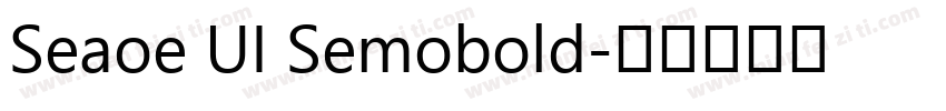 Seaoe UI Semobold字体转换